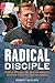 Radical Disciple by Robert McClory
