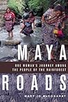 Maya Roads by Mary Jo McConahay