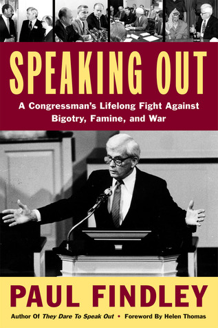 Speaking Out: A Congressman's Lifelong Fight Against Bigotry, Famine & War