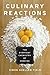 Culinary Reactions: The Eve...