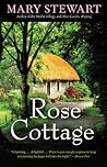 Rose Cottage (15) by Mary  Stewart