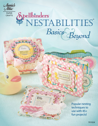 Spellbinders Nestabilities: Basics & Beyond