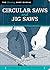 Circular Saws and Jig Saws (Missing Shop Manual): The Tool Information You Need at Your Fingertips (Fox Chapel Publishing) Choosing a Saw, Setup, Making Cuts, Jigs, Curves, and More