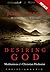 Desiring God: Meditations of A Christian Hedonist