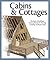 Cabins & Cottages: The Basics of Building a Getaway Retreat for Hunting, Camping, and Rustic Living