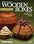 Creative Wooden Boxes from the Scroll Saw: 28 Useful & Surprisingly Easy-to-Make Projects (Fox Chapel Publishing) Patterns and Step-by-Step for Jewelry Boxes, Pivot Lids, Food-Shaped Boxes, and More