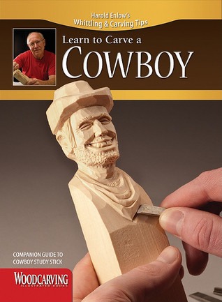 Cowboy Study Stick Kit (Learn to Carve Faces with Harold Enlow): Learn to Carve a Cowboy Booklet & Cowboy Study Stick (Fox Chapel Publishing) Resin Study Stick; Step-by-Step Instructions
