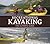 Recreational Kayaking: The Ultimate Guide