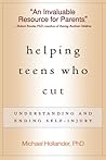 Helping Teens Who Cut by Michael Hollander
