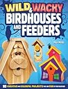 Wild & Wacky Birdhouses and Feeders: 18 Creative and Colorful Projects That Add Fun to Your Backyard (Fox Chapel Publishing) Bear, Rooster, Wishing Well, Football Helmet, and More Whimsical Designs Wild & Wacky Birdhouses and Feeders: 18 Creative and Colorful Projects That Add Fun to Your Backyard (Fox Chapel Publishing) Bear, Rooster, Wishing Well, Football Helmet, and More Whimsical Designs
