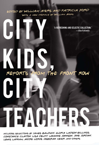 City Kids, City Teachers: Reports from the Front Row