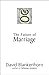 The Future of Marriage by David Blankenhorn