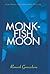 Monkfish Moon: Short Stories (New Press International Fiction)