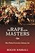 The Rape of the Masters: Ho...