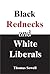 Black Rednecks and White Li...