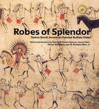 Robes of Splendor: Native North American Painted Buffalo Hides (Paperback)