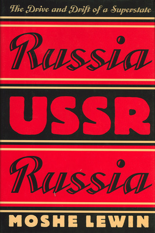 Russia/USSR/Russia: The Drive and Drift of a Superstate (Hardcover)