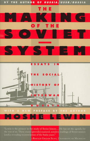 The Making of the Soviet System: Essays in the Social History of Interwar Russia (Paperback)