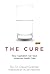 The Cure: How Capitalism Can Save American Health Care
