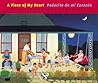 A Piece of My Heart/Pedacito De Mi Corazon: The Art of Carmen Lomas Garza A Piece of My Heart/Pedacito De Mi Corazon: The Art of Carmen Lomas Garza