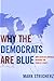 Why the Democrats are Blue: Secular Liberalism and the Decline of the People's Party