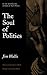 The Soul of Politics by Jim Wallis The Soul of Politics by Jim Wallis