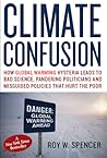 Climate Confusion by Roy W. Spencer