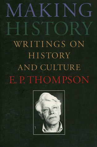 Making History: Writings on History and Culture (Paperback)
