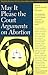 May It Please the Court: Arguments on Abortion