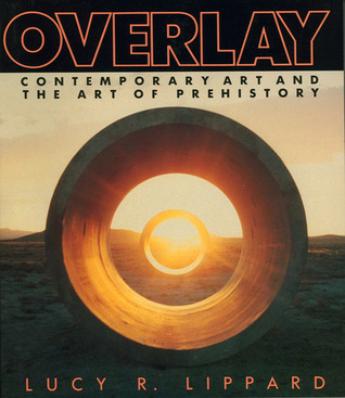 Overlay: Contemporary Art and the Art of Prehistory (Paperback)