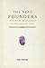The Next Founders: Voices o...
