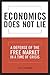 Economics Does Not Lie: A D...
