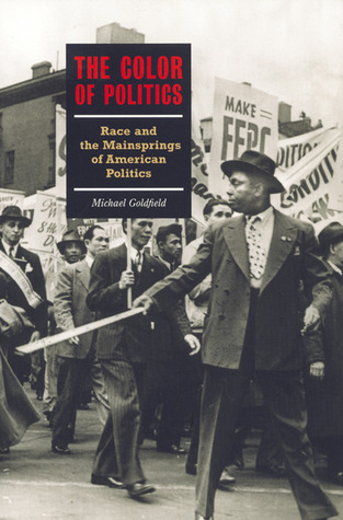 The Color of Politics: Race and the Mainsprings of American Politics (Paperback)