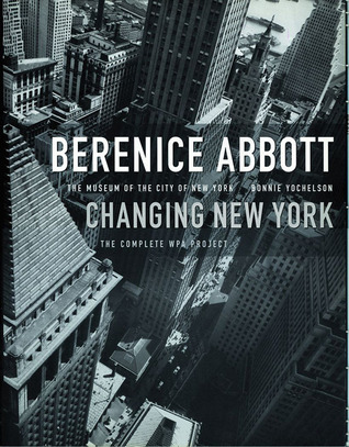 Berenice Abbott: Changing New York (Hardcover)