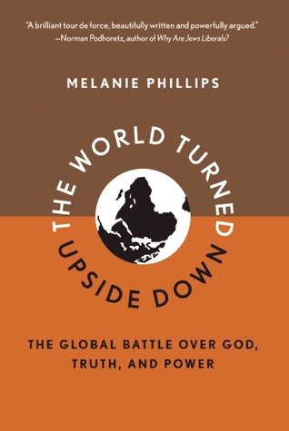 The World Turned Upside Down: The Global Battle over God, Truth, and Power (Hardcover)