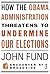 How the Obama Administratio...