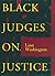 Black Judges on Justice: Pe...