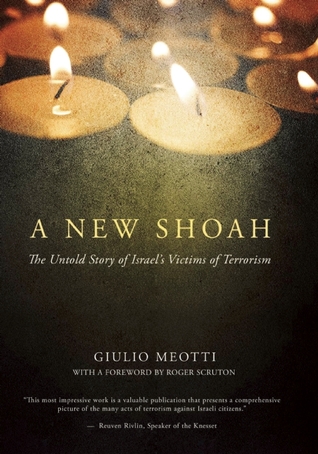 A New Shoah: The Untold Story of Israel's Victims of Terrorism (Hardcover)