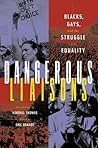Dangerous Liaisons: Blacks, Gays, and the Struggle for Equality