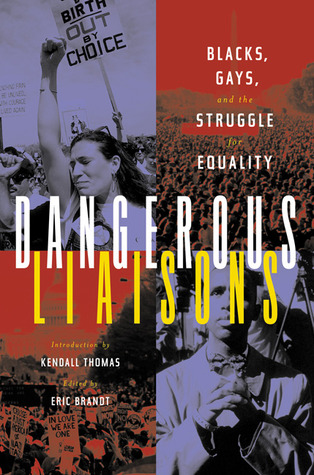 Dangerous Liaisons: Blacks, Gays, and the Struggle for Equality