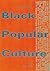 Black Popular Culture by Gina Dent