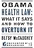 Obama Health Law by Betsy McCaughey
