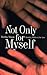 Not Only for Myself by Martha Minow