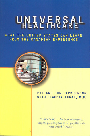 Universal Health Care: What the United States Can Learn from the Canadian Experience