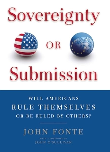 Sovereignty or Submission: Will Americans Rule Themselves or be Ruled by Others?
