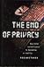 The End of Privacy: How Tot...