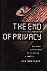 The End of Privacy: How Total Surveillance Is Becoming a Reality