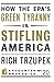 How the EPA?s Green Tyranny is Stifling America (Encounter Broadsides)