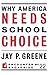 Why America Needs School Choice by Jay P. Greene