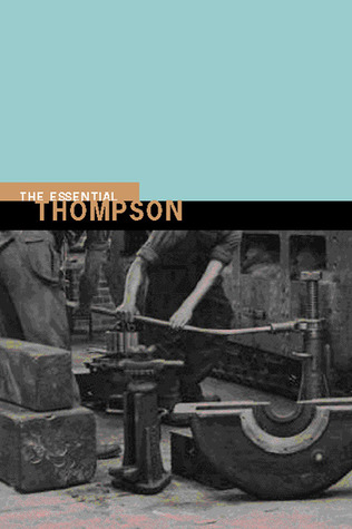 Essential E.P. Thompson (Paperback)